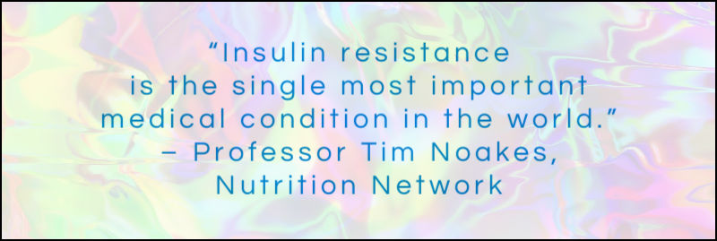 Noakes Insulin Resistance Quote